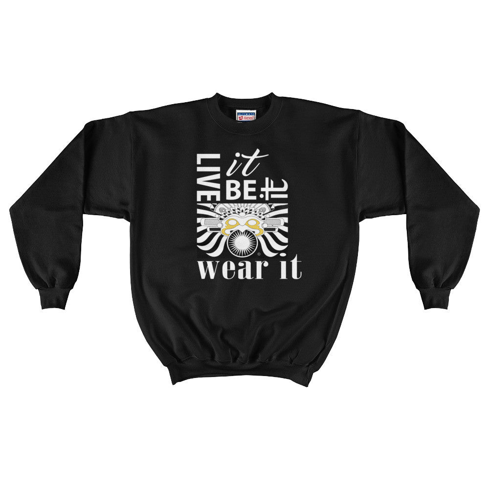 LIVE IT, BE IT, WEAR IT : Men's Crewneck Sweatshirt
